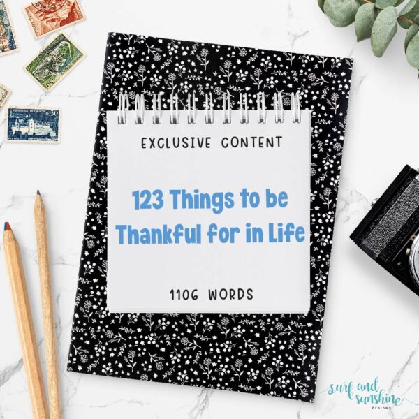 *EXCLUSIVE CONTENT* 123 Things to be Thankful for in Life (1106 Words) - Surf and Sunshine Designs