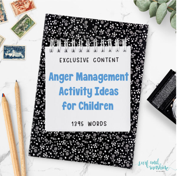 *EXCLUSIVE* 9 Anger Management Activity Ideas for Children (1395 Words) - Surf and Sunshine Designs