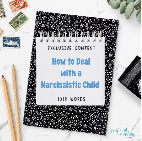 *EXCLUSIVE* How to Deal with a Narcissistic Child (1018 Words) - Surf and Sunshine Designs