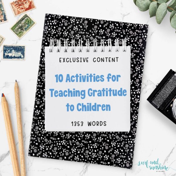 *EXCLUSIVE CONTENT* 10 Activities for Teaching Gratitude to Children (1353 Words) - Surf and Sunshine Designs